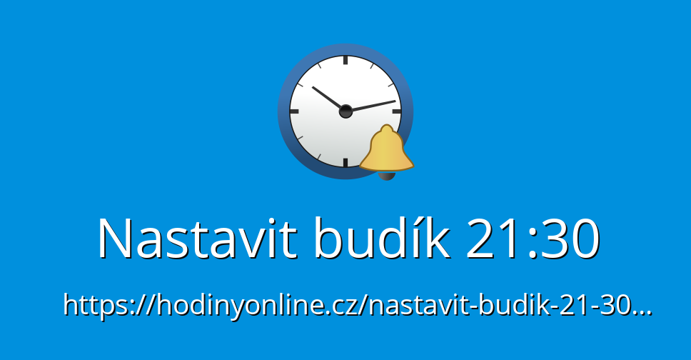 Nastavit Budik 21 30 Budik Online Nastavit Budik 21 30 Budik Online